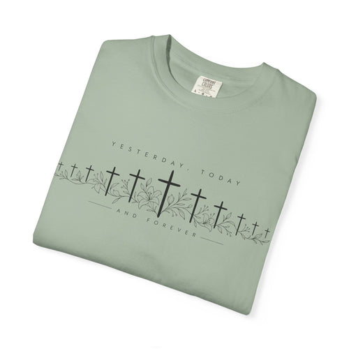 Yesterday, Today & Forever - Christian Faith Tee