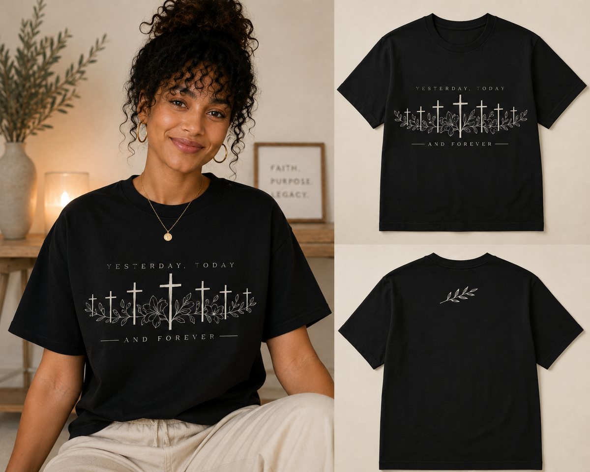 Yesterday, Today & Forever - Christian Faith Tee